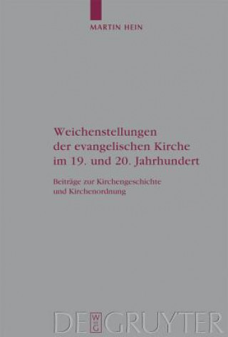Kniha Weichenstellungen der evangelischen Kirche im 19. und 20. Jahrhundert Martin Hein
