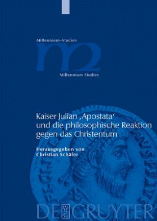 Kniha Kaiser Julian 'Apostata' Und Die Philosophische Reaktion Gegen Das Christentum Christian Schäfer