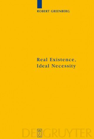 Libro Real Existence, Ideal Necessity Robert Greenberg