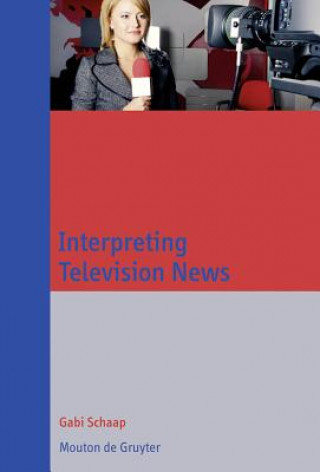 Kniha Interpreting Television News Gabi Schaap