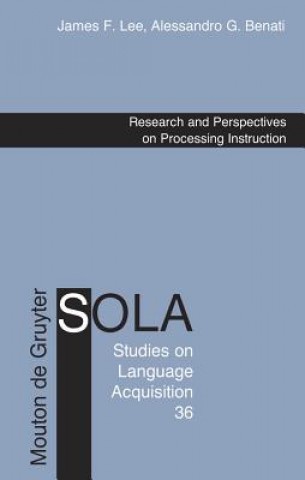 Kniha Research and Perspectives on Processing Instruction James F. Lee