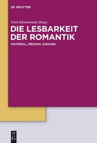 Kniha Lesbarkeit der Romantik Erich Kleinschmidt