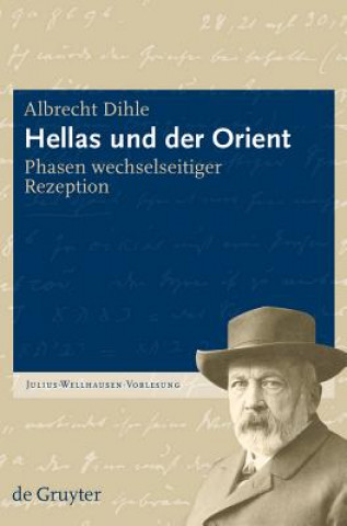 Könyv Hellas und der Orient Albrecht Dihle
