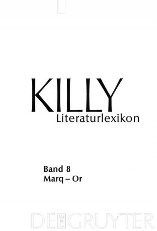 Carte Killy. Literaturlexikon. Band 8. Marq - Or Wilhelm Kühlmann