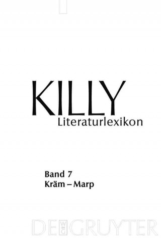 Könyv Killy. Literaturlexikon. Band 7. Kräm - Marp Wilhelm Kühlmann