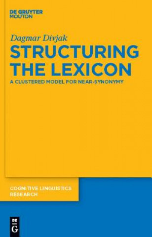 Carte Structuring the Lexicon Dagmar Divjak