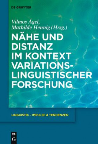 Könyv Nahe und Distanz im Kontext variationslinguistischer Forschung Vilmos Ágel