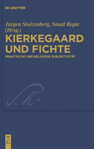 Kniha Kierkegaard und Fichte Jürgen Stolzenberg