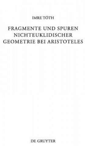 Βιβλίο Fragmente und Spuren nichteuklidischer Geometrie bei Aristoteles Imre Tóth