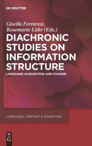 Carte Diachronic Studies on Information Structure Gisella Ferraresi