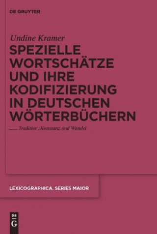 Carte Spezielle Wortschatze und ihre Kodifizierung in deutschen Woerterbuchern Undine Kramer