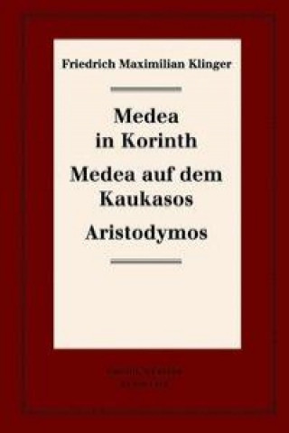 Kniha Medea in Korinth. Medea auf dem Kaukasos. Aristodymos Karl-Heinz Hartmann