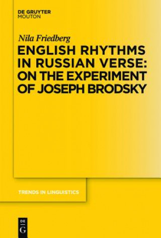 Buch English Rhythms in Russian Verse: On the Experiment of Joseph Brodsky Nila Friedberg