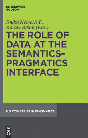 Carte Role of Data at the Semantics-Pragmatics Interface Eniko Nemeth T.