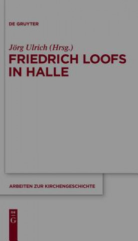 Kniha Friedrich Loofs in Halle Jörg Ulrich