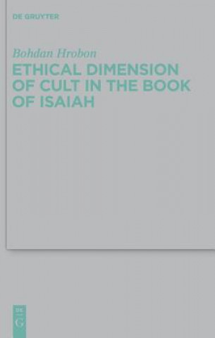 Książka Ethical Dimension of Cult in the Book of Isaiah Bohdan Hrobon