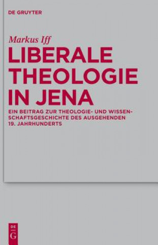 Kniha Liberale Theologie in Jena Markus Iff