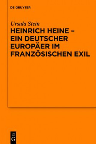 Kniha Heinrich Heine - ein deutscher Europaer im franzoesischen Exil Ursula Stein