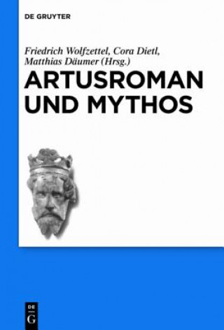 Carte Artusroman und Mythos Friedrich Wolfzettel