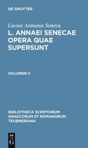 Carte L. Annaei Senecae Opera Quae Supersunt Lucius Annaeus Seneca
