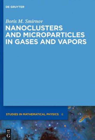 Könyv Nanoclusters and Microparticles in Gases and Vapors Boris M. Smirnov