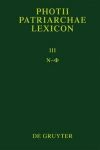 Könyv Photii Patriarchae Lexicon, Volumen III, Ny - Phi Christos Theodoridis