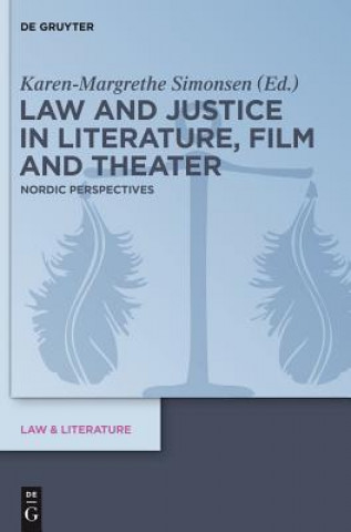 Livre Law and Justice in Literature, Film and Theater Karen-Margrethe Simonsen