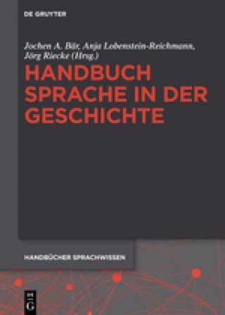 Kniha Handbuch Sprache in der Geschichte Jochen A. Bär