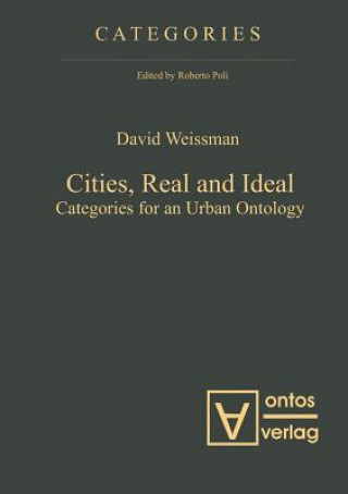 Książka Cities, Real and Ideal David Weissman