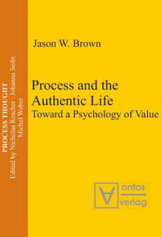 Kniha Process and the Authentic Life Jason W. Brown