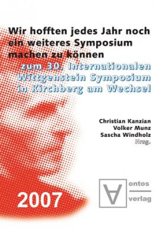 Kniha Wir Hofften, Jedes Jahr Noch Ein Weiteres Symposium Machen Zu Koennen Christian Kanzian