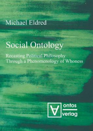 Kniha Social Ontology Michael Eldred