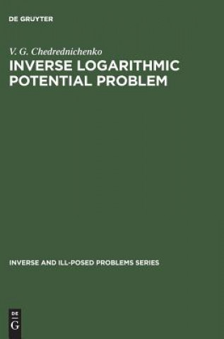 Knjiga Inverse Logarithmic Potential Problem V. G. Chedrednichenko