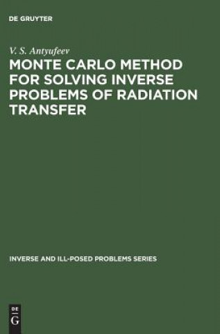 Carte Monte Carlo Method for Solving Inverse Problems of Radiation Transfer V. S. Antyufeev