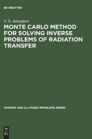 Βιβλίο Monte Carlo Method for Solving Inverse Problems of Radiation Transfer V. S. Antyufeev