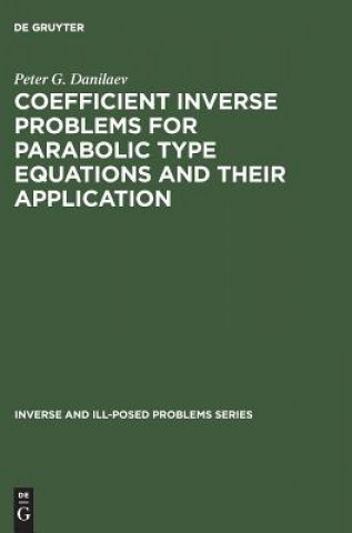 Книга Coefficient Inverse Problems for Parabolic Type Equations and Their Application P. G. Danilaev