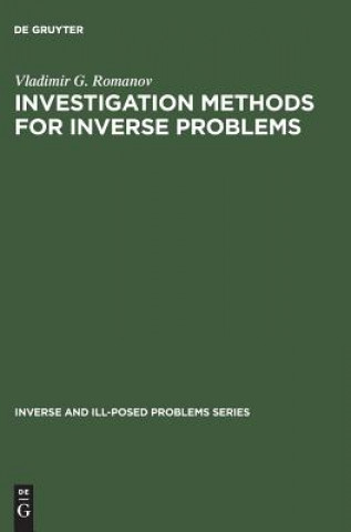 Könyv Investigation Methods for Inverse Problems Vladimir G. Romanov