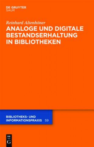 Knjiga Analoge und digitale Bestandserhaltung in Bibliotheken Reinhard Altenhöner