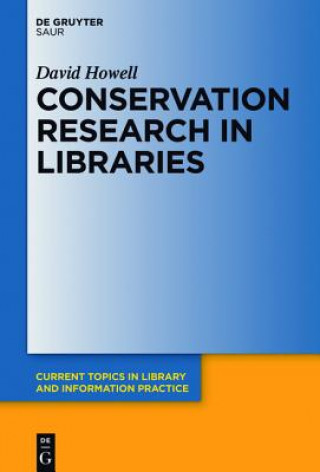 Kniha Conservation Research in Libraries David Howell