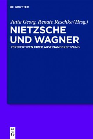 Könyv Nietzsche und Wagner Jutta Georg