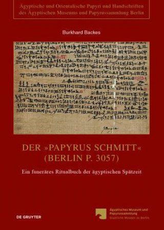 Kniha Der "Papyrus Schmitt" (Berlin P. 3057) Burkhard Backes