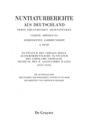 Knjiga Nuntiatur des Ciriaco Rocci. Ausserordentliche Nuntiatur des Girolamo Grimaldi - Sendung des P. Alessandro d'Ales (1633-1634) Rotraud Becker