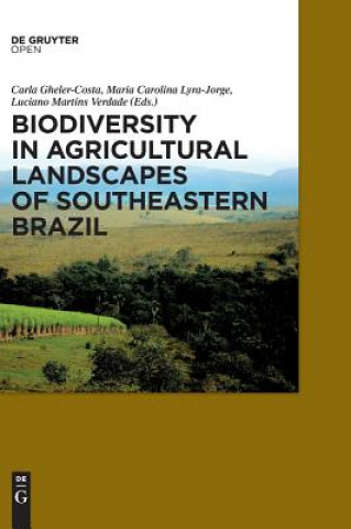 Kniha Biodiversity in Agricultural Landscapes of Southeastern Brazil Carla Gheler-Costa