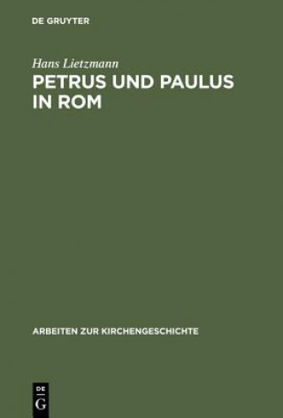Kniha Petrus und Paulus in Rom Hans Lietzmann