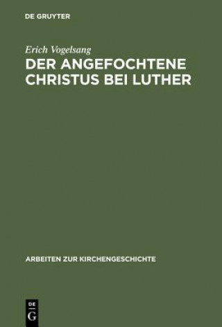 Book angefochtene Christus bei Luther Erich Vogelsang