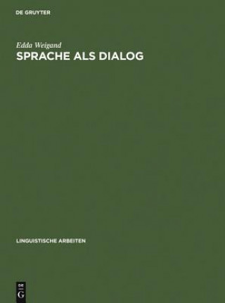 Kniha Sprache ALS Dialog Edda Weigand