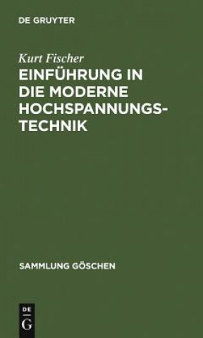 Książka Einfuhrung in Die Moderne Hochspannungstechnik Kurt Fischer