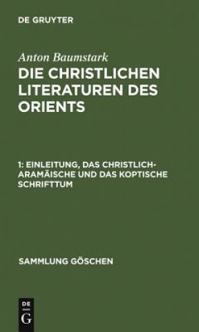 Kniha Einleitung, Das Christlich-Aramaische Und Das Koptische Schrifttum Anton Baumstark