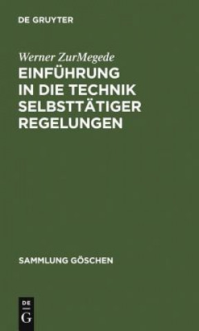 Książka Einfuhrung in Die Technik Selbsttatiger Regelungen Werner ZurMegede
