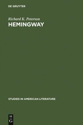 Knjiga Hemingway Richard K. Peterson